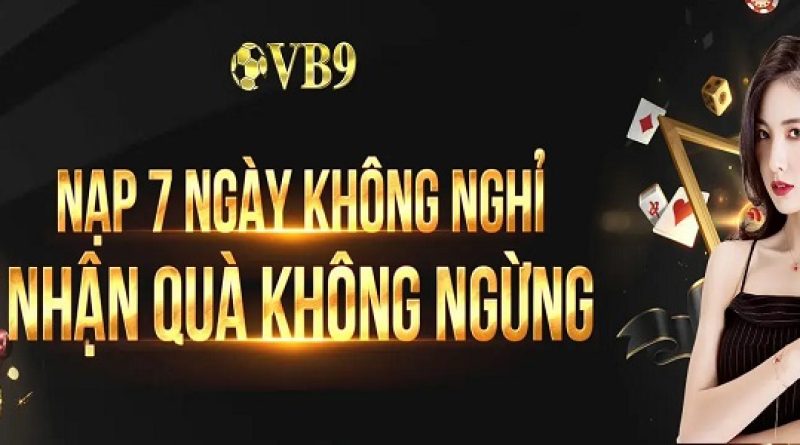 VB9 nhà cái nổ hũ hot nhất thị trường châu Á 2023