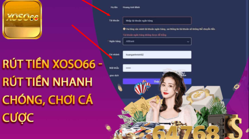 Hướng dẫn rút tiền Xoso66 đơn giản nhất cho anh em tân thủ