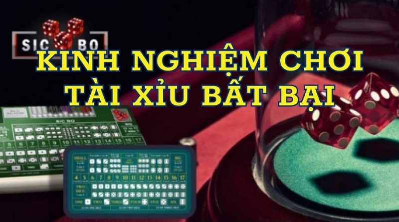 Kinh nghiệm chơi tài xỉu cực hay nhà cái không muốn bạn biết