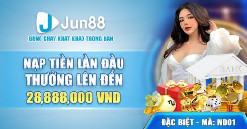 Cập Nhật List Sự Kiện Khuyến Mãi Jun88 Mới Nhất 2023