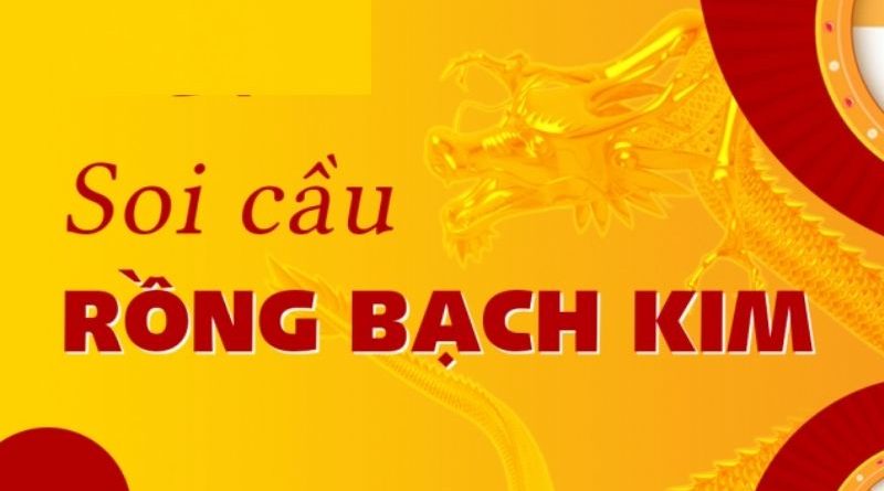 Soi cầu Rồng Bạch Kim chốt số hôm nay miễn phí chính xác