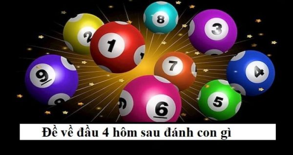 Đề về đầu 4 hôm sau đánh con gì nếu về 40?