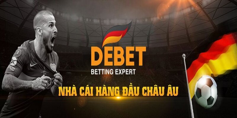 Giới thiệu nhà cái hàng đầu Châu Âu - Debet
