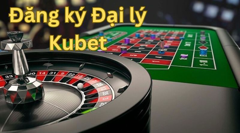 Cách đăng ký đại lý Kubet nhanh nhất