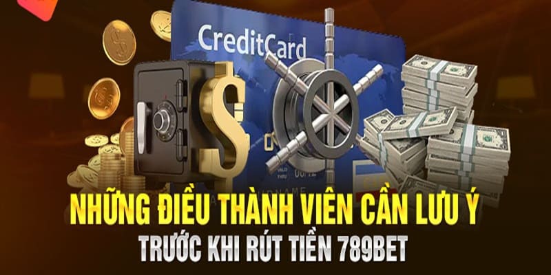 Lưu ý khi tham gia rút thưởng từ hệ thống 789bet