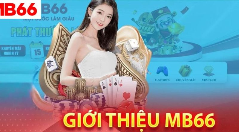 MB66 – Khám Phá Thiên Đường Cá Cược Giải Trí  