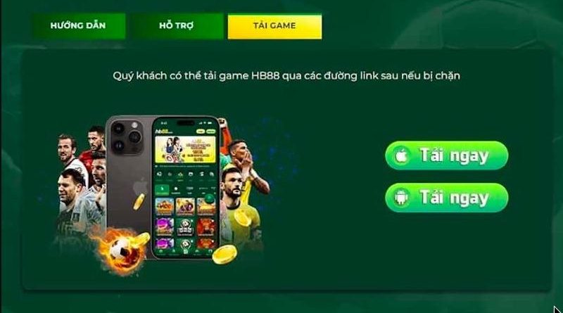 Tải app HB88 – Cách tải đơn giản và nhanh chóng về mobile