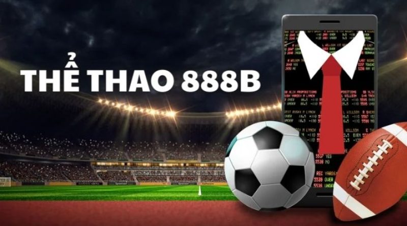 Thể Thao 888B – Top Những Môn Cá Cược Thịnh Hành Nhất