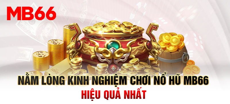 Kinh nghiệm chơi slot game mobile thắng lớn