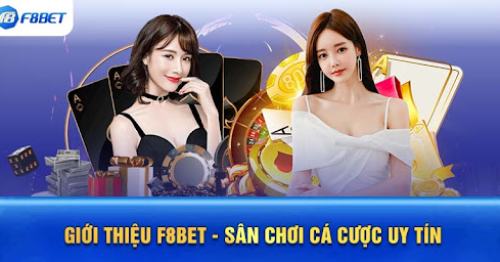 Nhà cái F8BET – Sân chơi giải trí trực tuyến số 1 Việt Nam