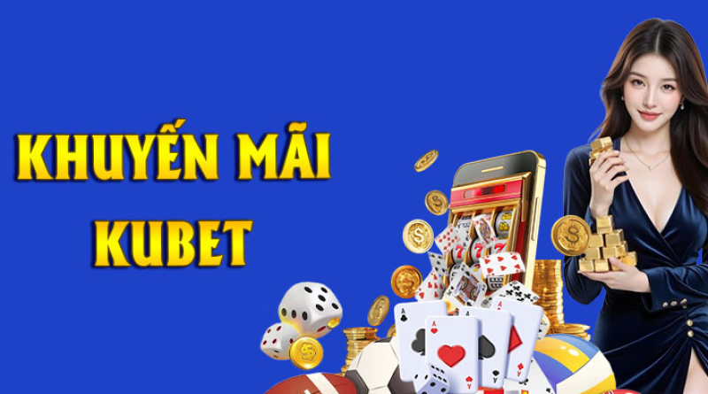 Khuyến Mãi Kubet 2025: Ưu Đãi Cực Khủng – Cập Nhật Liên Tục Mỗi Ngày!