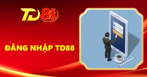 Đăng Nhập TD88: Truy Cập Tài Khoản Siêu Tốc, Không Bị Chặn