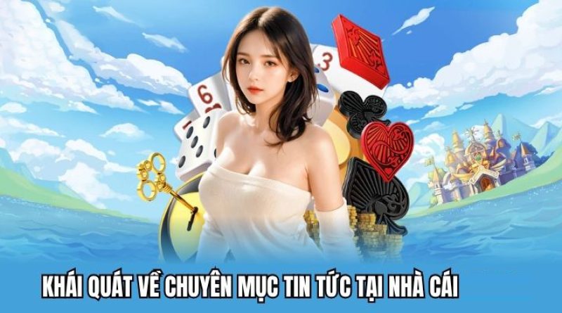 Tin tức EV99 – Những thông tin hot nhất dành cho người chơi