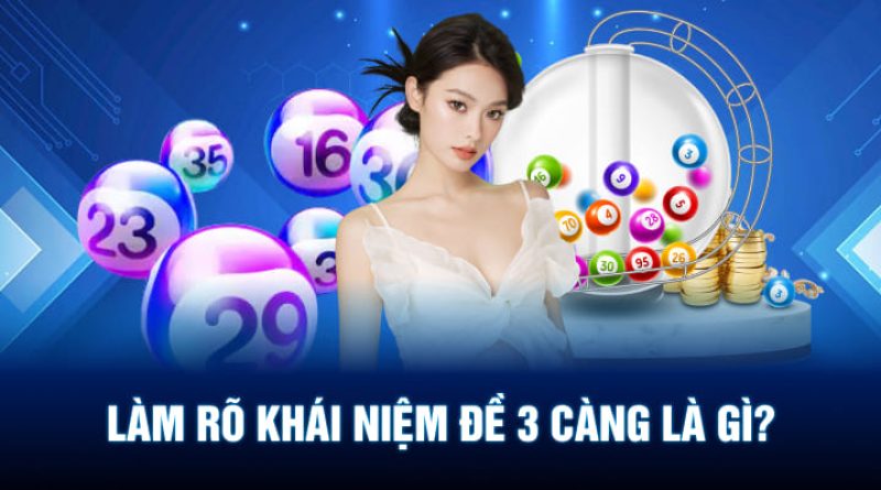 Đề 3 càng tại 78WIN – Bí quyết chơi và chốt số thành công