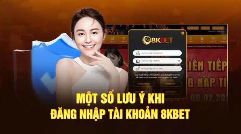 Hướng dẫn đăng nhập 8Kbet – Cập nhật cách truy cập nhanh và an toàn nhất
