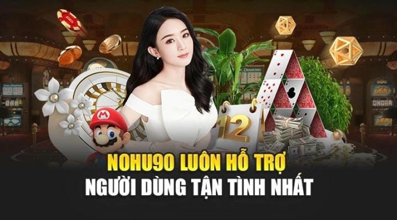 Cổng game nohu90 – Khám phá thế giới game đổi thưởng